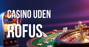 Casino uden ROFUS Oplev Gratis Spins og Ubegribelige Tilbud